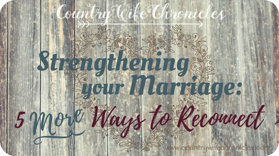 Strengthening Your Marriage: 5 More Ways to Reconnect Feature Image